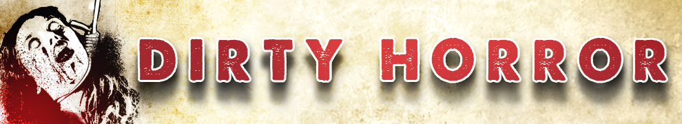 DIRTYHORROR1